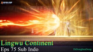 Lingwu Continent Eps 75 Sub Indo