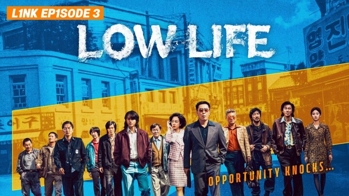 Low Life - Episode 3 [IND]