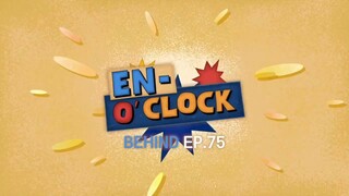 [Behind] EN-O'CLOCK - EP.75