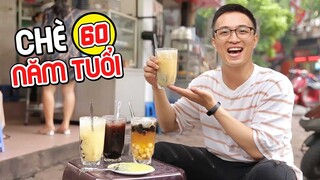 Kiểm Chứng Quán Chè "60 Năm Tuổi" Nhất Định Phải Thử | Ăn Khắp Hà Nội