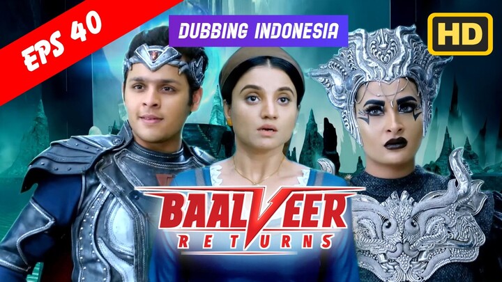 Baalveer Returns Episode 40 Bahasa Indonesia || Baalveer Returns ANTV Dubbing Indonesia