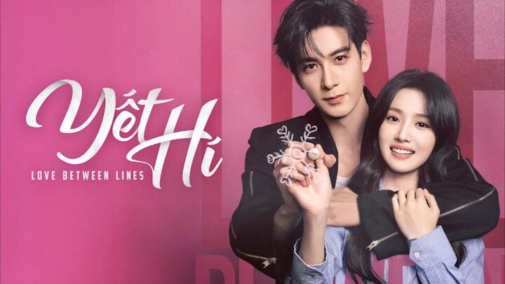 Tập 20| Yết Hí - Love Between Lines (Trần Tinh Húc, Lư Dục Hiểu)