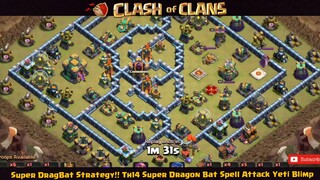 Super Dragbat Strategy!! TH14 Super Dragon  Bat Spell Attack YETI Blimp Part#2