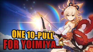 I got Yoimiya in ONE 10-pull using this summoning ritual... | Yoimiya Summons | Genshin Impact
