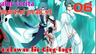 Alur Cerita Martial Peak S3 Part 6 : Melawan Liu Qing Lagi