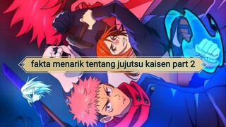 fakta menarik tentang anime jujutsu kaisen part 2