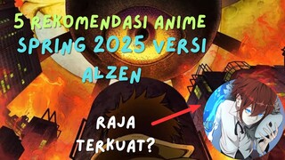 5 rekomendasi anime spring 2025 versi alzen