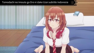 Adik temanku hanya menyebalkan bagiku eps 1