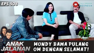 MONDY BAWA PULANG OM DENGAN SELAMAT! - ANAK JALANAN