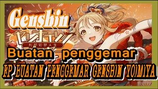 [Genshin, Buatan penggemar] EP Buatan penggemar Genshin Yoimiya