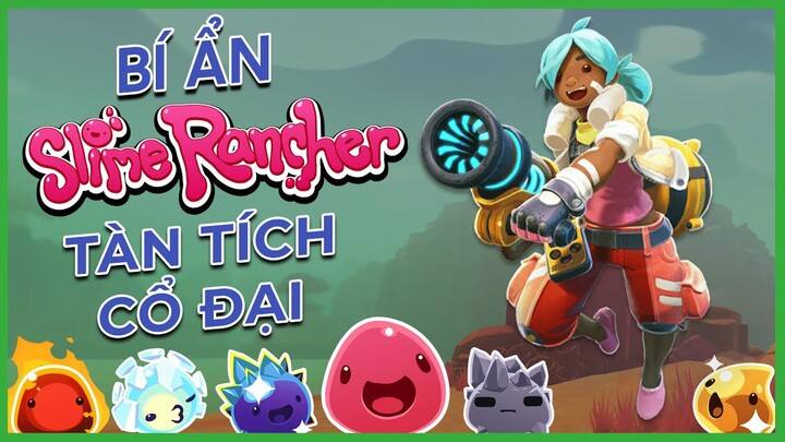 Cốt truyện game | SLIME RANCHER | Bí Ẩn Tàn Tích Cổ Đại | Game Cực Hay