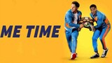 Me Time (2022) TAGALOG DUBBED