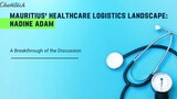 Nadine Adam Discusses Mauritius' Healthcare Logistics Landscape