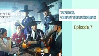 Youth, Climb the Barrier Episode Seven