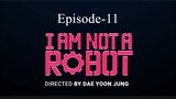 I AM Not A Robot (Episode-11)