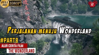 Perjalanan Menuju Negeri Ajaib  - Alur Cerita Donghua Wonderland Part 8