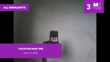 ALL HIGHLIGHTS: Takas ng Mag-Ina • May 24, 2025 | Magpakailanman