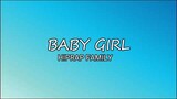 Hiprap Family - Baby Girl ( Lyrics ) Arcos | Aloy | Ar-R | Tyrone