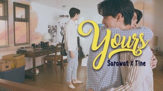 Sarawat ✘ Tine - Yours (+1x13)  | 2gether [BL]