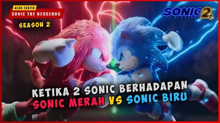 Ketika 2 SONIC berkekuatan super saling berhadapan  ALUR CERITA SONIC HEDGEHOG 2