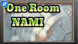 [One Room] [NAMI] Perpisahan Untuk Semua Yang Tidak Mengucapkan Selamat Tinggal_2
