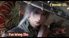 Yun Shen Buzhi Meng Eps 05 | Sub Indo