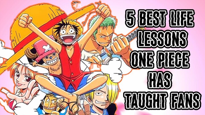 5 BEST LIFE LESSONS ONE PIECE HAS TAUGHT FANS [ TAGALOG ANIME REVIEW ]