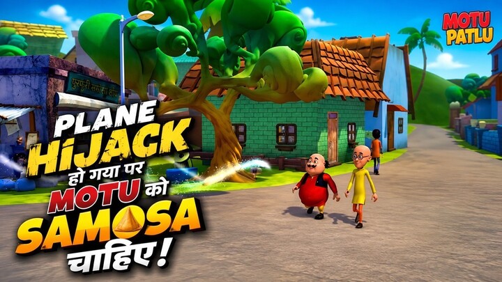 Plane Hijack हो गया पर Motu को Samosa चाहिए! | Motu Patlu | मोटू पतलू