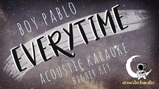 EVERYTIME Boy Pablo (Acoustic Karaoke/Higher Key/key of A)