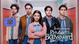 🇮🇩 (EngSub) 𝗣 𝗥 𝗜 𝗩 𝗔 𝗧 𝗘  𝗕 𝗢 𝗗 𝗬 𝗚 𝗨 𝗔 𝗥 𝗗 | EPISODE 15 FINALE