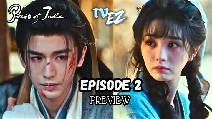 Pursuit of Jade episode 2 subtitle bahasa Indonesia cdrama dracin TVEZ alur preview drama cina 逐玉
