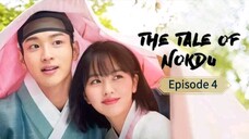 Title: The Tale of Nokdu | Episode 4 (Tagalog Dubbed)