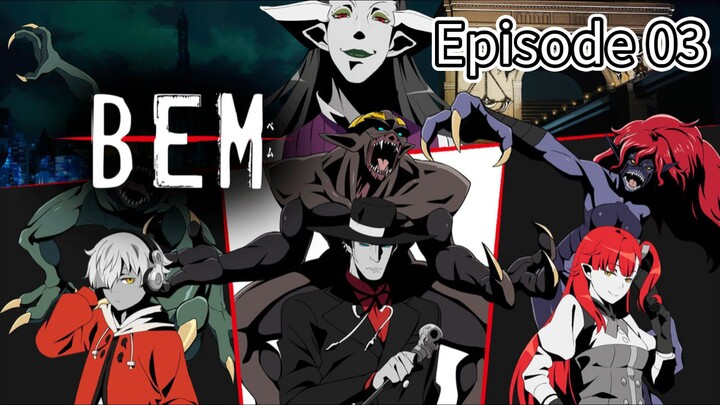 Bem Episode 03 (dub) eng