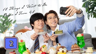🇯🇵(EngSub) 10  𝗧 h i n g s  𝗜  𝗪 a n t  𝗧 o  𝗗 o  𝗕 4  𝗜 𝗧 u r n 40 Episode 2