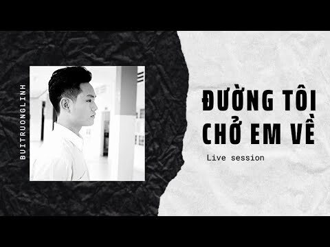 Đường Tôi Chở Em Về ( Guitar Acoustic - Live Session ) / buitruonglinh