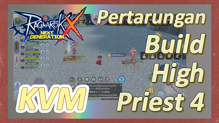 Pertarungan KVM + Build High Priest 4 [Ragnarok X: Next Generation]