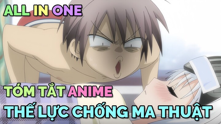 ALL IN ONE: THẾ LỰC CHỐNG MA THUẬT | TÓM TẮT ANIME | Chú bé M