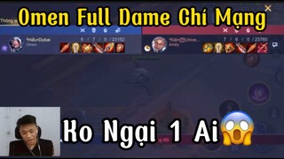 [Hiếu Dubai] LiveChym Cầm Omen Full Dame Chí Mạng-Đảm Bảo Mn Không Ngán 1 Con Tướng Nào Luôn😱