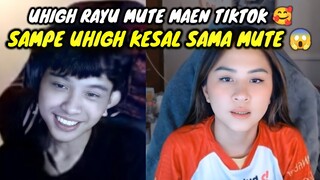 UHIGH RAYU MUTE BERMAIN TIKTOK || NANTI UHIGH BERMAIN DI RUMAH MUTE