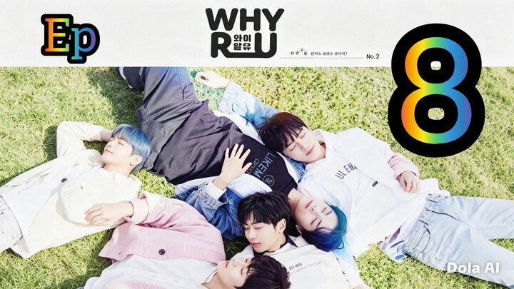 Why R U? Korea EP8 English SUB