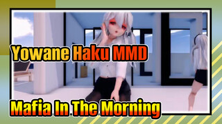 [Yowane Haku MMD] Mafia In The Morning (Series Đùa Giỡn)
