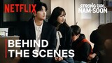 Strong Girl Namsoon | BEHIND THE SCENE CUTS | Netflix