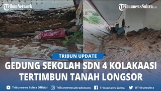Gedung SDN 4 Kolakaasi Latambaga Kolaka Sulawesi Tenggara Tertimbun Tanah Longsor