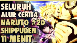 SELURUH ALUR CERITA  NARUTO SHIPPUDEN PART 20 HANYA 11 MENIT -- Datangnya Sasuke Ke pertempuran