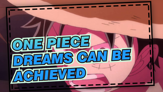 ONE PIECE|Luffy told us that dreams can be achieved ！！！！！！！