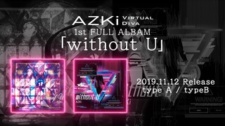 【without U】クロスフェードデモ【Album Trailer】