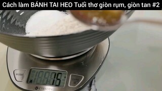 Cách làm BÁNH TAI HEO Tuổi thơ giòn rụm, giòn tan #2