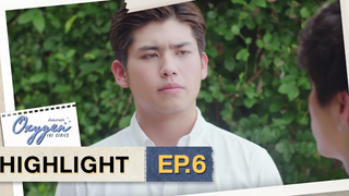 ชอบจริงๆ หรือแค่อยากเอาชนะ Highlight OxygenTheSeries EP6