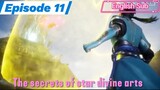 The secrets of star divine arts Episode 11 Sub English