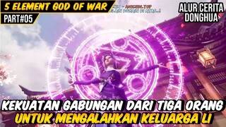 BERPURA PURA LEMAH DEMI MENGALAHKAN KELUARGA LI | ALUR CERITA DONGHUA 5 ELEMENT GOD OF WAR #5